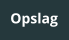 Opslag